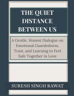The Quiet Distance Between Us