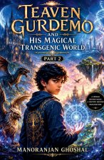 Teaven Gurdemo And His Magical Transgenic World