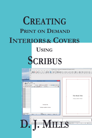 Creating Print on Demand Interiors & Covers Using Scribus