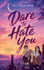 Dare To Hate You