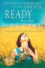 Ready For The Better