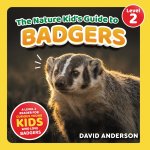 The Nature Kid's Guide to Badgers