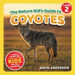 The Nature Kid's Guide to Coyotes