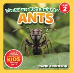 The Nature Kid's Guide to Ants