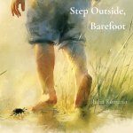 Step Outside, Barefoot