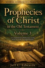 Prophecies of Christ in the Old Testament Volume 3