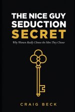 The Nice Guy Seduction Secret