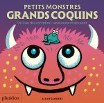 Petits monstres grands coquins - UN LIVRE DES CONTRAIRES SÉRIEUSEMENT AMUSANT