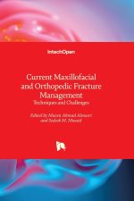 Current Maxillofacial and Orthopedic Fracture Management - Techniques and Challenges