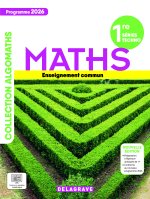 Algomaths Mathématiques 1re Tronc commun (2026) - Manuel élève
