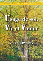 Usage de soi, Vie et Valeur