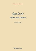 Que la vie vous soit douce