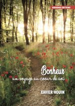 Bonheur : un voyage au coeur de soi