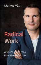 Radical Work