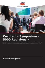 Cucuteni - Symposium 5000 Redivivus