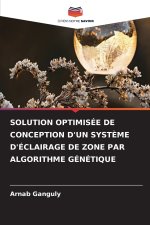 SOLUTION OPTIMISÉE DE CONCEPTION D'UN SYSTÈME D'ÉCLAIRAGE DE ZONE PAR ALGORITHME GÉNÉTIQUE