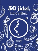 Těhotnej kuchař - 50 jídel, která miluju