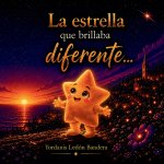 La estrella que brillaba diferente...