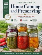 Complete Guide to Home Canning and Preserving (Second Revised Edition)