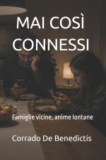 MAI COSÌ CONNESSI