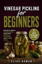 Vinegar Pickling for Beginners