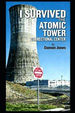 I Survived The Atomic Tower Correctional Center