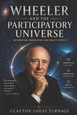 Wheeler and the Participatory Universe