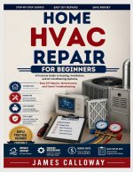Home HVAC Repair for Beginners