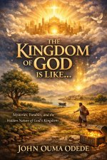 THE KINGDOM OF GOD IS LIKE...
