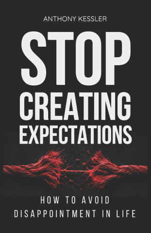 Stop Creating Expectations