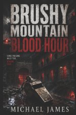 Brushy Mountain Blood Hour