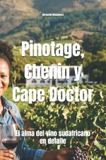 Pinotage, Chenin y Cape Doctor