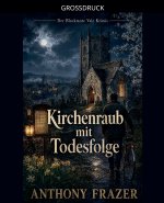 Kirchenraub mit Todesfolge