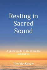 Resting in Sacred Sound