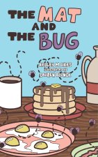 The Mat and the Bug