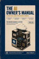 The AI Owner's Manual