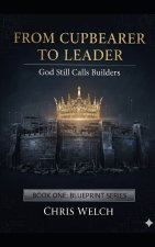 From Cupbearer to Leader