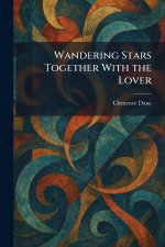 Wandering Stars Together With the Lover