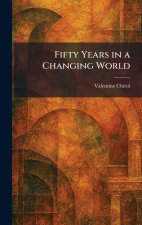 Fifty Years in a Changing World