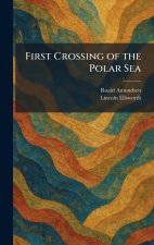 First Crossing of the Polar Sea