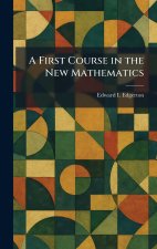 A First Course in the New Mathematics
