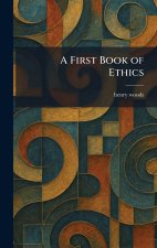 A First Book of Ethics