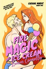 Fire Magic & Ice Cream