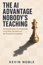 The AI Advantage Nobody's Teaching