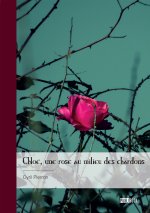 Chloé, une rose au milieu des chardons