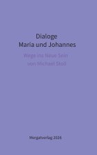 Dialoge -- Maria und Johannes