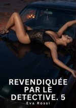 Revendiquée par le Detective. 5