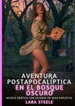 Aventura postapocalíptica en el bosque oscuro