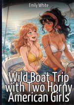 Wild Boat Trip with Two Horny American Girls