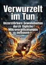 Verwurzelt im Tun